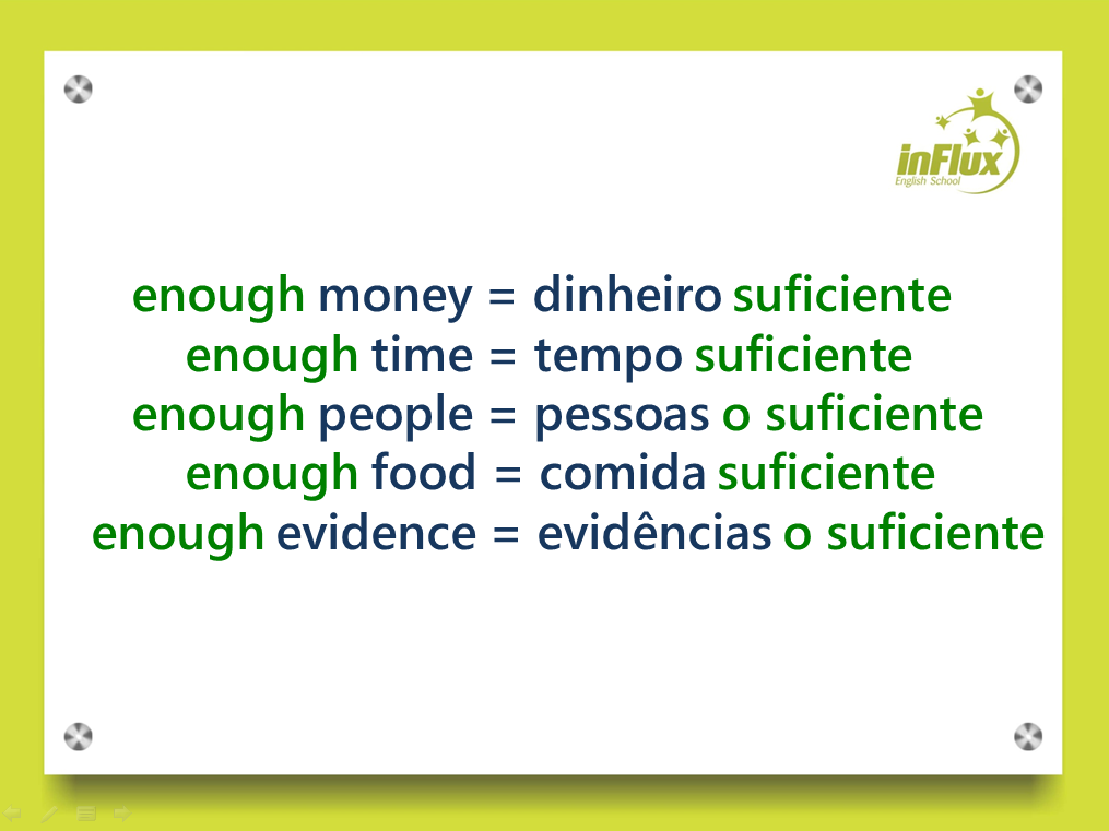 Como se usa a palavra
"enough" em inglês - inFlux Blog